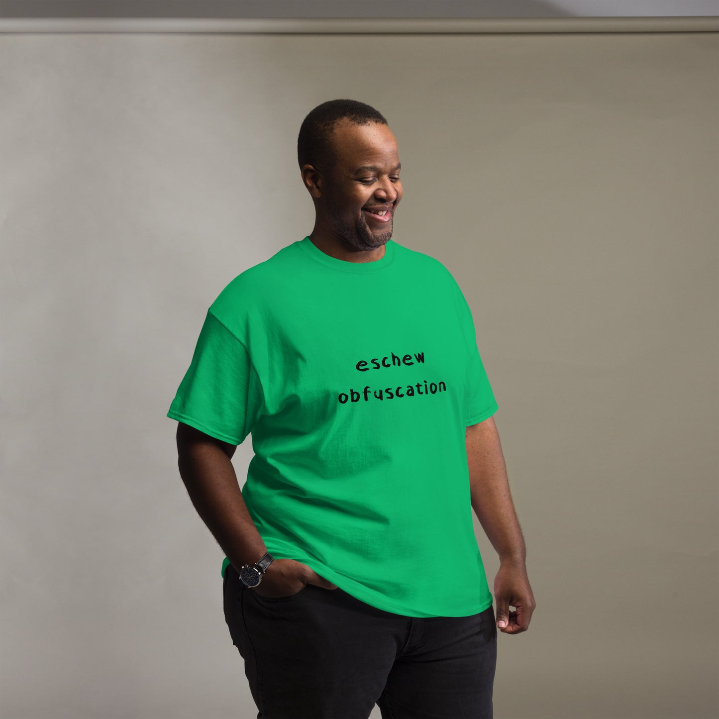 Eschew Obfuscation Funny T-Shirt (Big & Tall)