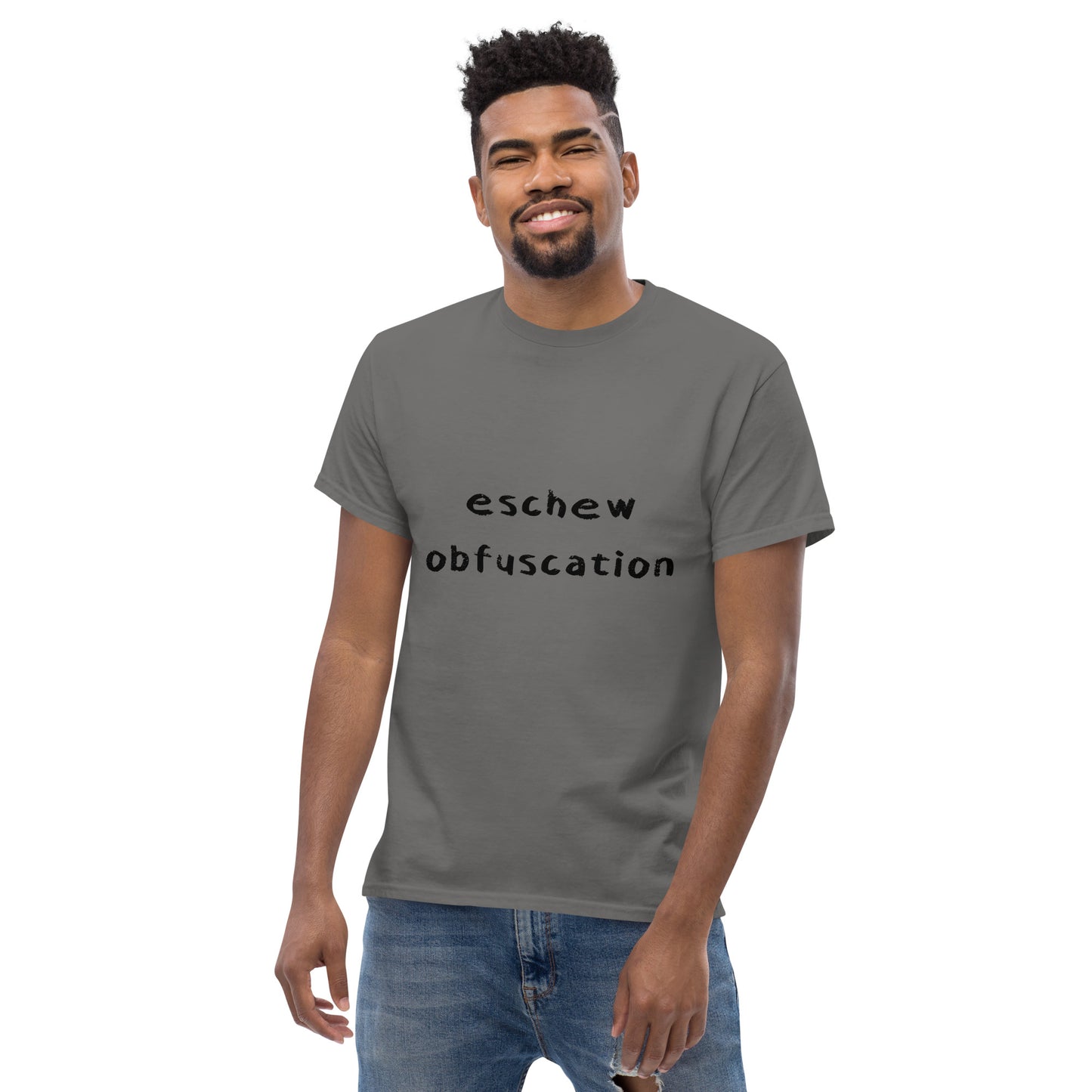 Eschew Obfuscation Funny T-Shirt