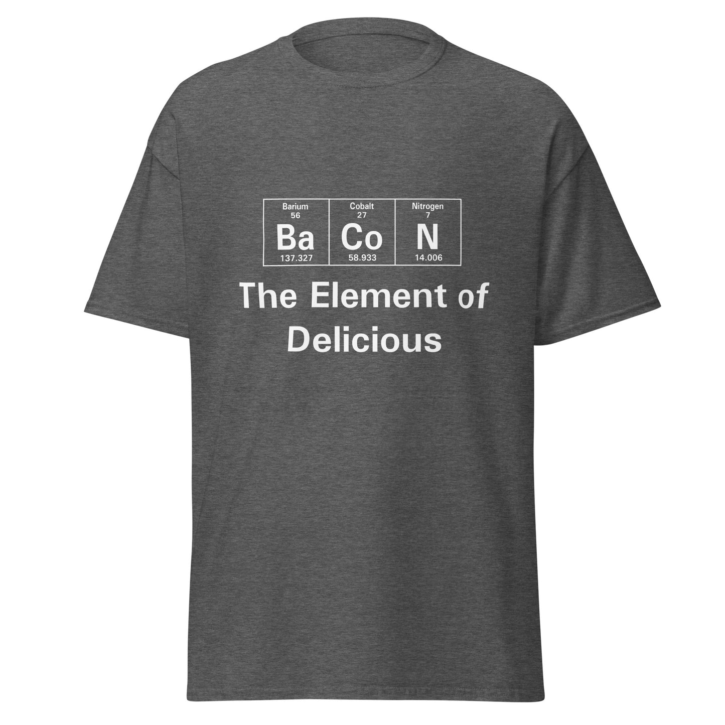 Bacon - The Element Of Funny T-Shirt