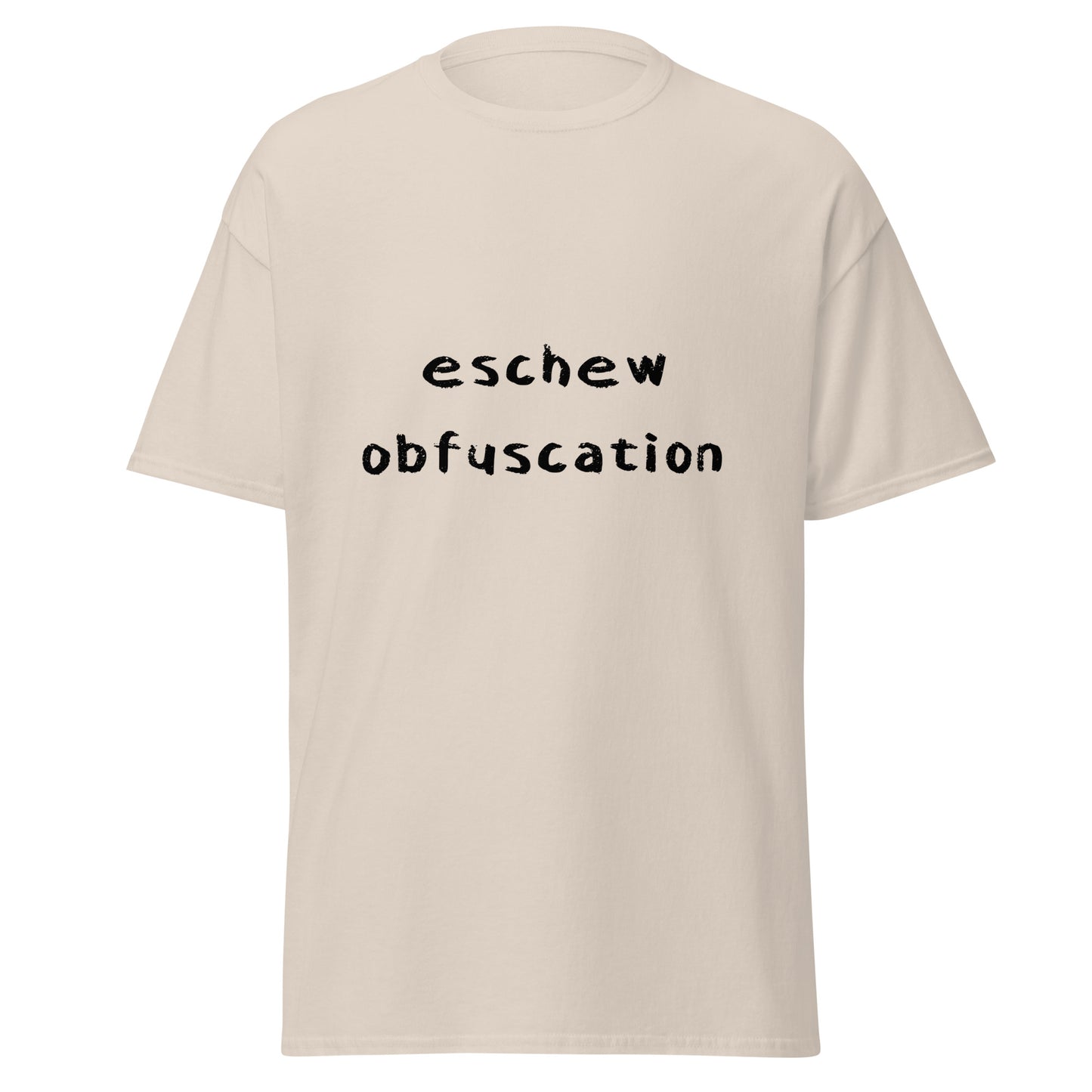 Eschew Obfuscation Funny T-Shirt