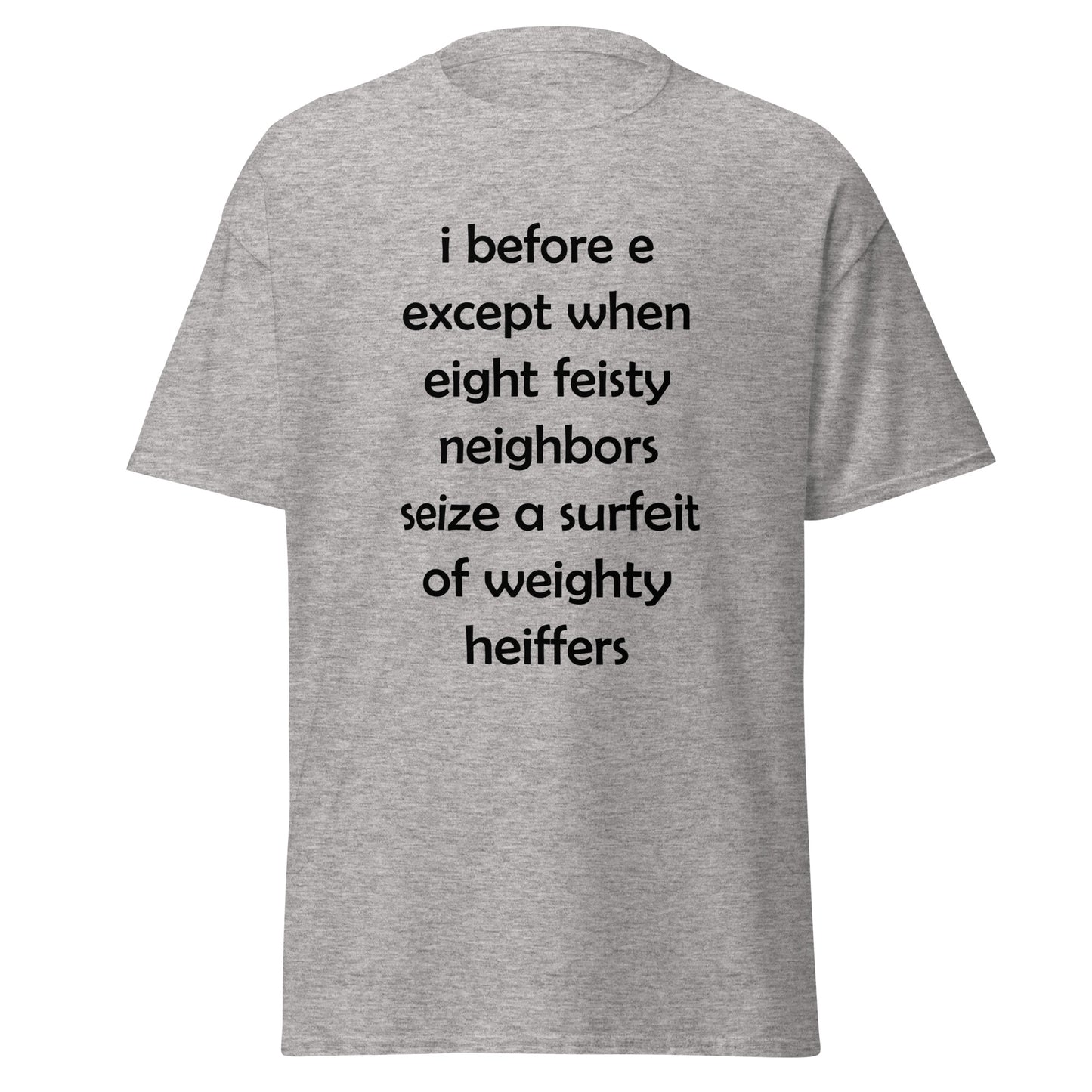 I Before E Funny T-shirt