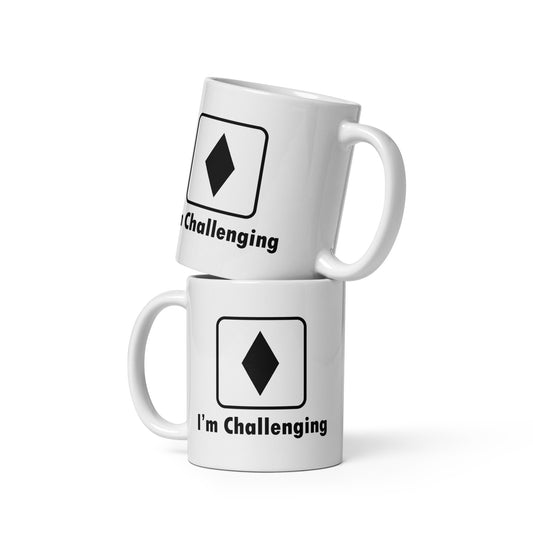 I'm Challenging Black Diamond Funny Coffee Mug