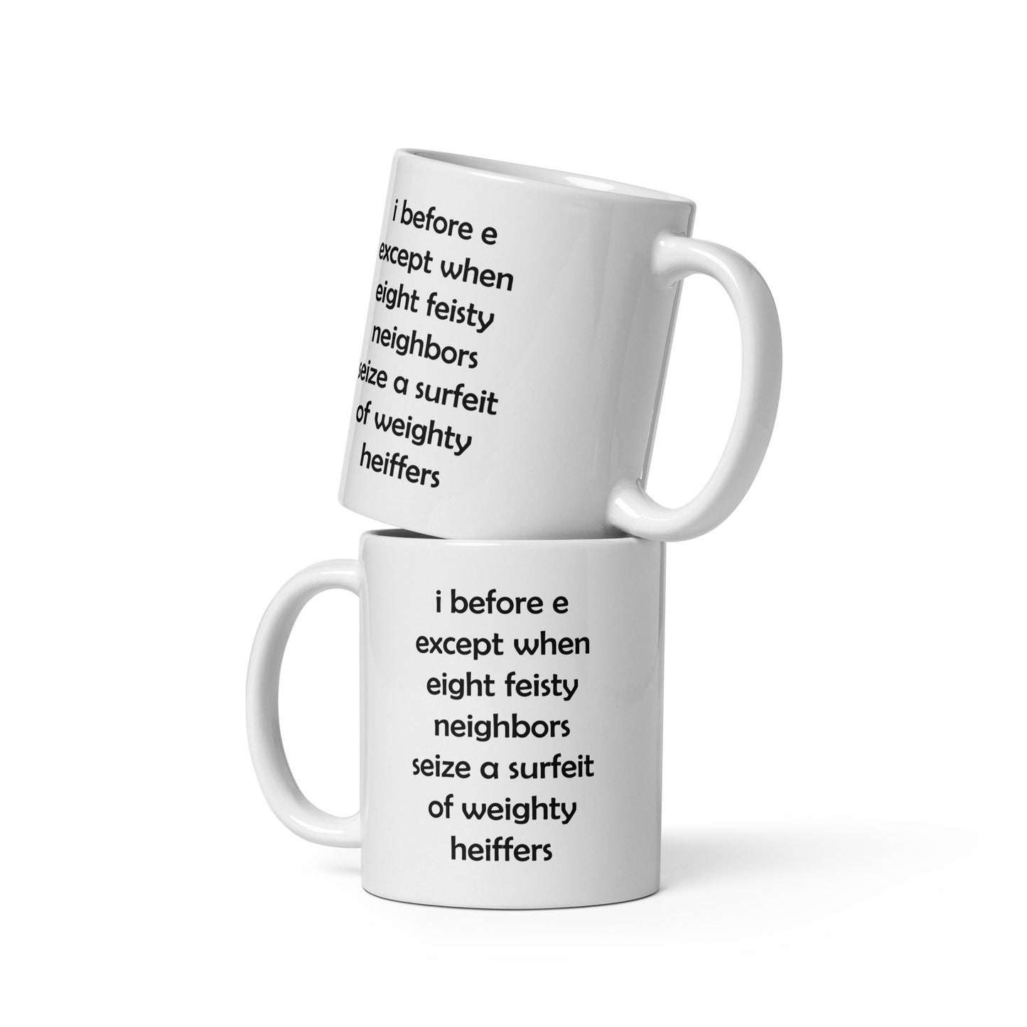 I Before E Funny Coffee Mug